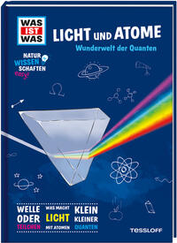 Vorderes Coverbild WAS IST WAS Naturwissenschaften easy! Physik. Licht und Atome.