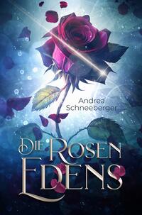 Vorderes Coverbild Die Rosen Edens