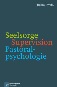 Vorderes Coverbild Seelsorge - Supervision - Pastoralpsychologie