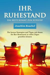 Vorderes Coverbild IHR RUHESTAND - Das Beste kommt zum Schluss!