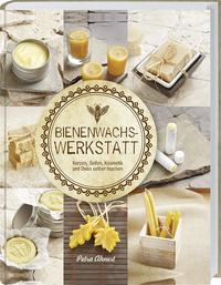 Vorderes Coverbild Bienenwachs Werkstatt