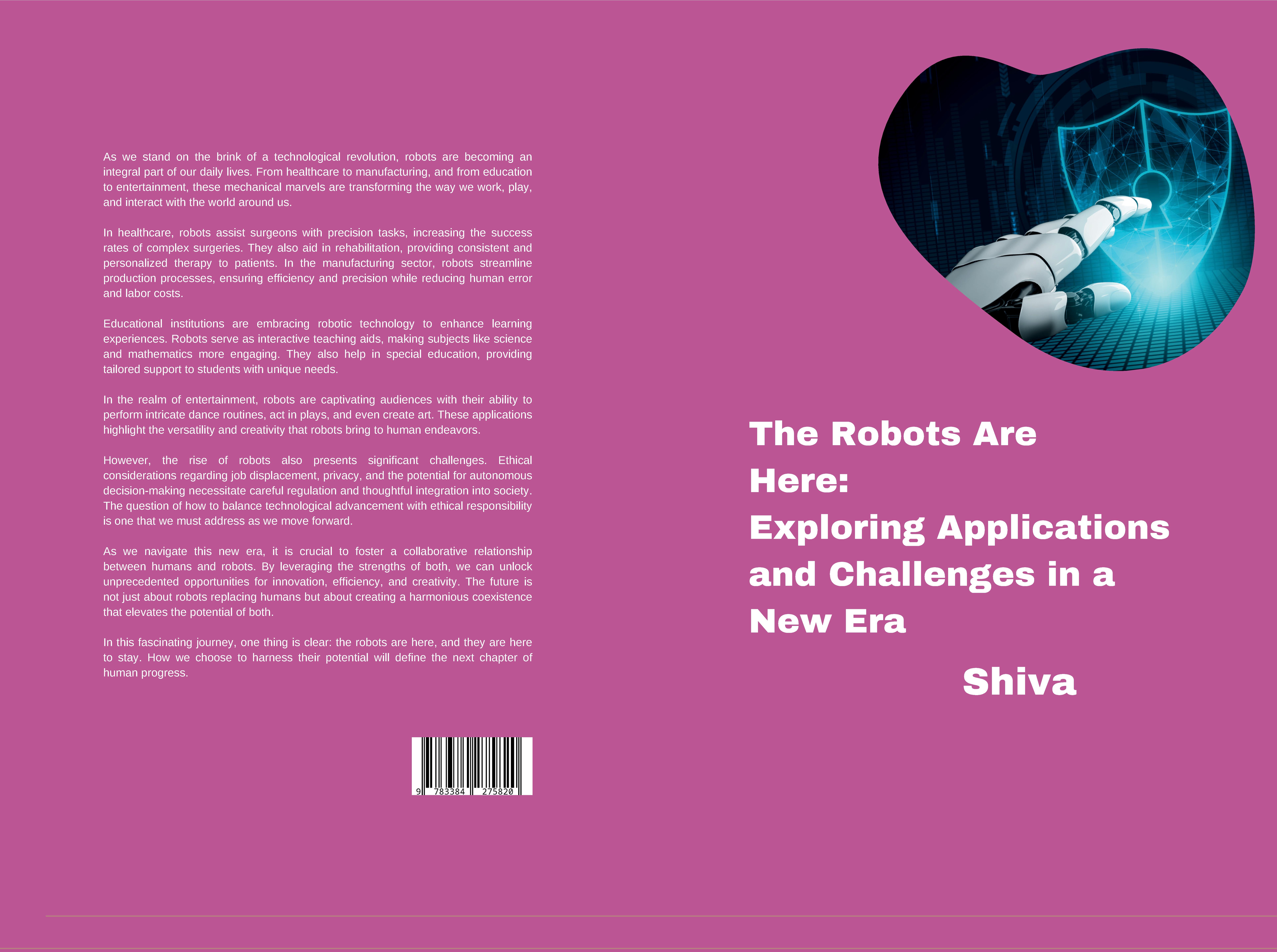 Gesamtes Coverbild The Robots Are Here: Exploring Applications and Challenges in a New Era