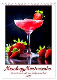 Vorderes Coverbild Mixology Meisterwerke (Tischkalender 2025 DIN A5 hoch), CALVENDO Monatskalender