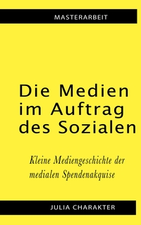 Vorderes Coverbild Die Medien im Auftrag des Sozialen