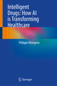 Vorderes Coverbild Intelligent Drugs: How AI is Transforming Healthcare