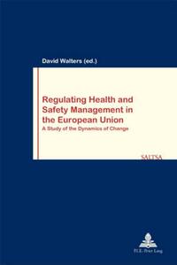 Vorderes Coverbild Regulating Health and Safety Management in the European Union