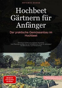 Vorderes Coverbild Hochbeet Gärtnern für Anfänger: Der praktische Gemüseanbau im Hochbeet