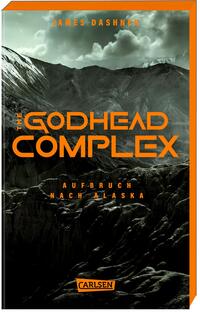 Vorderes Coverbild The Godhead Complex - Aufbruch nach Alaska (The Maze Cutter 2)
