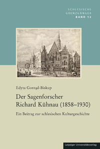 Vorderes Coverbild Der Sagenforscher Richard Kühnau (1858-1930)