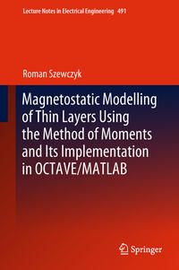 Vorderes Coverbild Magnetostatic Modelling of Thin Layers Using the Method of Moments And Its Implementation in OCTAVE/MATLAB