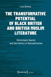 Vorderes Coverbild The Transformative Potential of Black British and British Muslim Literature