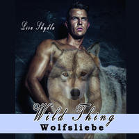 Vorderes Coverbild Hörbuch - Wild Thing - Wolfsliebe