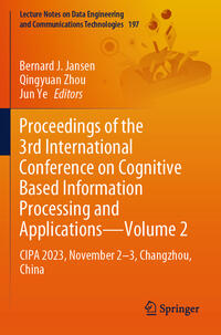 Vorderes Coverbild Proceedings of the 3rd International Conference on Cognitive Based Information Processing and Applications—Volume 2