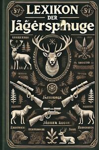 Vorderes Coverbild Lexikon der Jägersprache