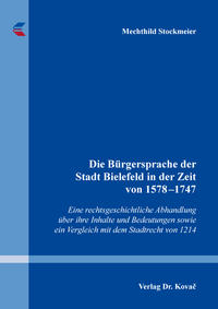 Vorderes Coverbild Die Bürgersprache der Stadt Bielefeld in der Zeit von 1578–1747