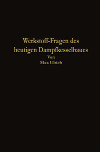 Vorderes Coverbild Werkstoff-Fragen des heutigen Dampfkesselbaues