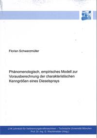 Vorderes Coverbild Phänomenologisch, empirisches Modell zur Vorausberechnung der charakteristischen Kenngrößen eines Dieselsprays