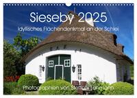 Vorderes Coverbild Sieseby 2025. Idyllisches Flächendenkmal an der Schlei (Wandkalender 2025 DIN A3 quer), CALVENDO Monatskalender