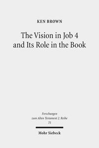 Vorderes Coverbild The Vision in Job 4 and Its Role in the Book