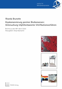 Vorderes Coverbild Kryokonservierung porciner Blutkonserven: Untersuchung tröpfchenbasierter Vitrifikationsverfahren