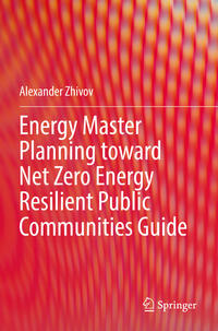 Vorderes Coverbild Energy Master Planning toward Net Zero Energy Resilient Public Communities Guide