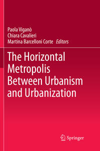 Vorderes Coverbild The Horizontal Metropolis Between Urbanism and Urbanization