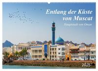 Vorderes Coverbild Entlang der Küste von Muscat (Wandkalender 2025 DIN A2 quer), CALVENDO Monatskalender