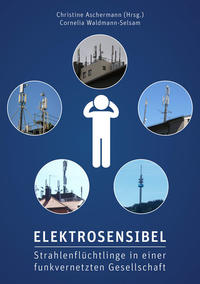 Vorderes Coverbild Elektrosensibel - Strahlenflüchtlinge in einer funkvernetzten Gesellschaft