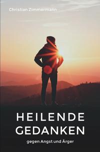 Vorderes Coverbild Heilende Gedanken gegen Angst und Ärger