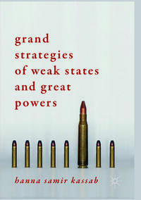 Vorderes Coverbild Grand Strategies of Weak States and Great Powers