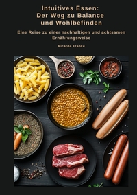 Vorderes Coverbild Intuitives Essen: Der Weg zu Balance und Wohlbefinden