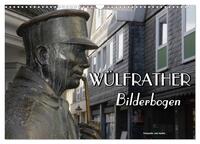 Vorderes Coverbild Wülfrather Bilderbogen 2025 (Wandkalender 2025 DIN A3 quer), CALVENDO Monatskalender