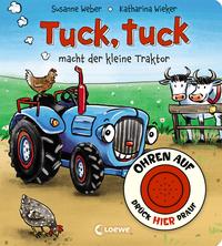 Vorderes Coverbild Ohren auf, drück hier drauf! - Tuck, tuck macht der kleine Traktor