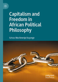 Vorderes Coverbild Capitalism and Freedom in African Political Philosophy