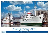 Vorderes Coverbild Königsberg Ahoi - Schiffe auf dem Pregel (Wandkalender 2025 DIN A4 quer), CALVENDO Monatskalender