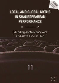 Vorderes Coverbild Local and Global Myths in Shakespearean Performance