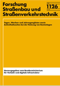 Vorderes Coverbild Tages-, Wochen- und Jahrgangslinien sowie Aufenthaltszeiten bei der Nutzung von Rastananlagen
