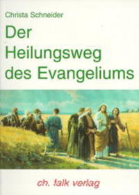 Vorderes Coverbild Der Heilungsweg des Evangeliums