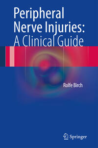 Vorderes Coverbild Peripheral Nerve Injuries: A Clinical Guide