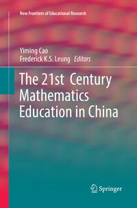 Vorderes Coverbild The 21st Century Mathematics Education in China