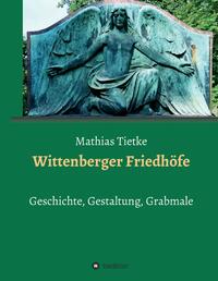 Vorderes Coverbild Wittenberger Friedhöfe