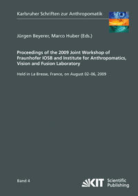 Vorderes Coverbild Proceedings of the 2009 Joint Workshop of Fraunhofer IOSB and Institute for Anthropomatics, Vision and Fusion Laboratory: held in La Bresse, France, on August 02-06, 2009