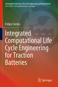 Vorderes Coverbild Integrated Computational Life Cycle Engineering for Traction Batteries
