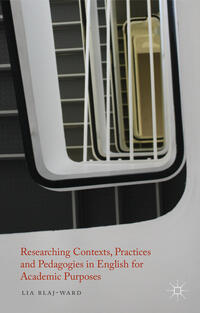 Vorderes Coverbild Researching Contexts, Practices and Pedagogies in English for Academic Purposes