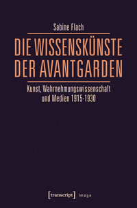 Vorderes Coverbild Die WissensKünste der Avantgarden