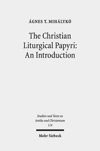 Vorderes Coverbild The Christian Liturgical Papyri: An Introduction
