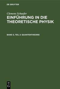Vorderes Coverbild Clemens Schaefer: Einführung in die theoretische Physik / Quantentheorie
