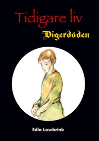 Vorderes Coverbild Tidigare liv Digerdöden