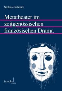 Vorderes Coverbild Metatheater im zeitgenössischen französischen Drama