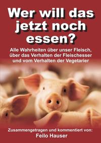 Vorderes Coverbild Wer will das jetzt noch essen?